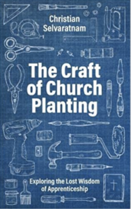 The Craft of Church Planting: Exploring the Wisdom of Apprenticeship - CCX